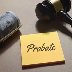 Sticky note with word "probate" next to judge's gavel symbolizing probate - The Law Firm Of Myrna Serrano Setty, P.A.